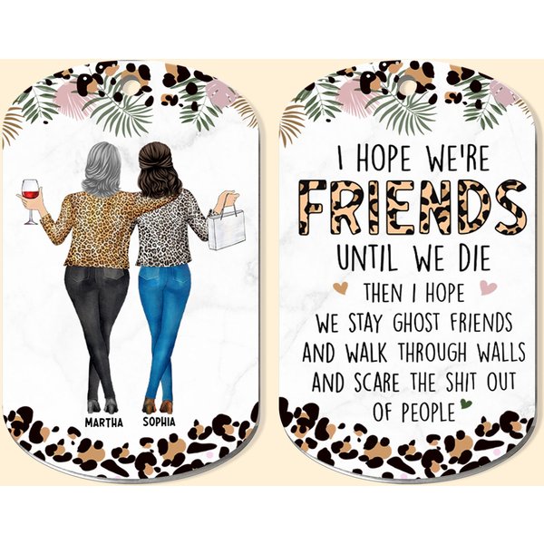 Friendship I Hope We Are Friends Funny - Personalized Keychain-image
