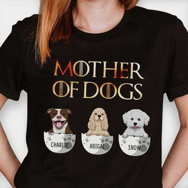 Mother Of Dogs - Personalized Unisex T-Shirt, Gift For Dog Lovers-image
