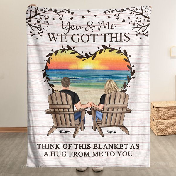 You & Me We Got This Think Of This Blanket As A Hug - Personalized Blanket-image