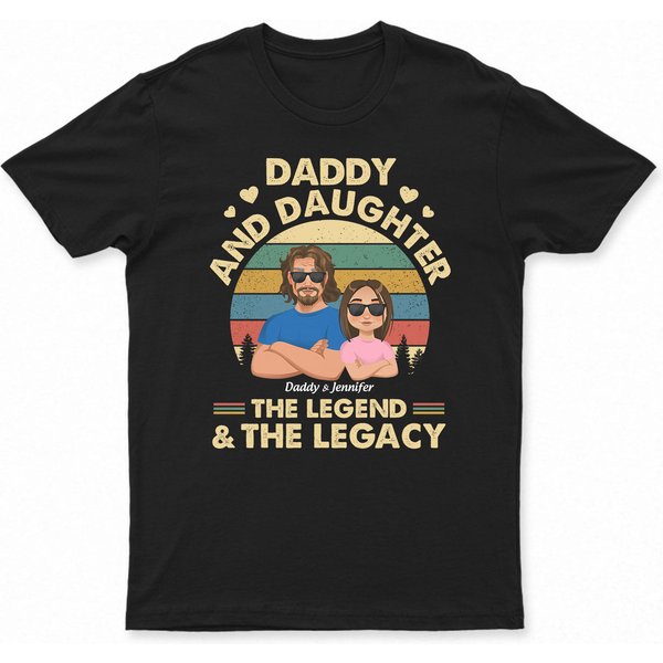 The Legend And The Legacy - Gift For Daughter Daddy - Personalized Unisex T-Shirt-image
