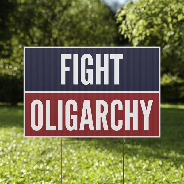 Fight Oligarchy Yard Sign | Resist Yard Sign-image