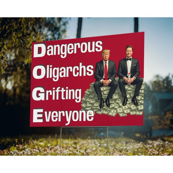 Doge Yard Sign Anti Trump Sign For Protest March Sign Elon Musk Donald Trump Sign-image