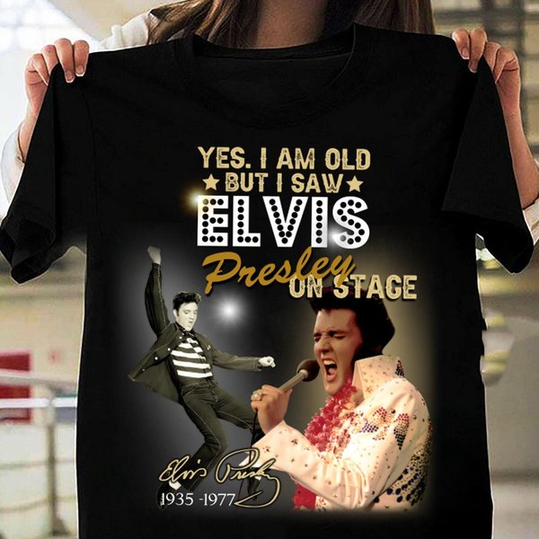 Yes I Am Old But I Saw Elvis Presley Shirt-image