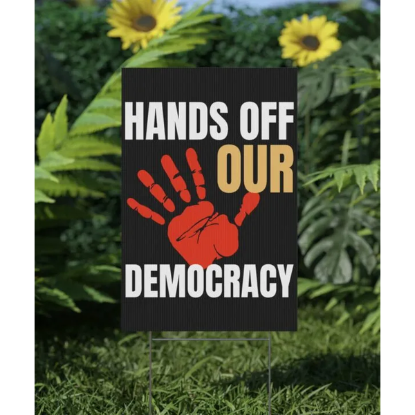 Hands Off Our Democracy Yard Sign-image