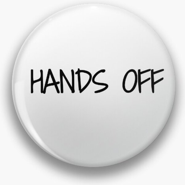 Hands Off Pin Button, Hands Off Pin Button-image