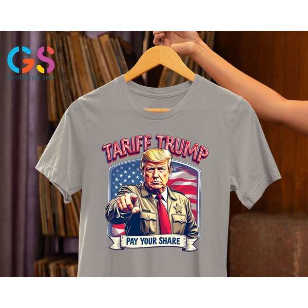 Tariff Trump Shirt, Trump Pay Your Share Shirt, Funny Trump Shirt, Sheriff Trump Tee-image