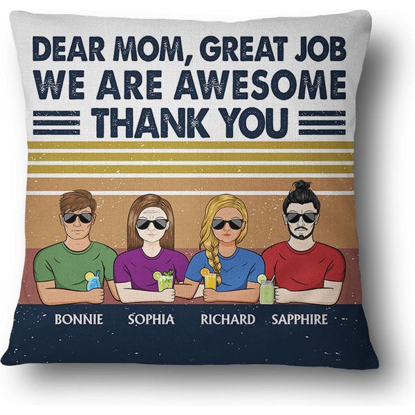 Dear Mom Great Job I'm Awesome Thank You - Mother Gift - Personalized Pillow