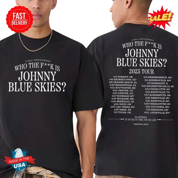 Sturgill Simpson Who The F K Is Johnny Blue Skies Tour 2025 Dates T-Shirt-image
