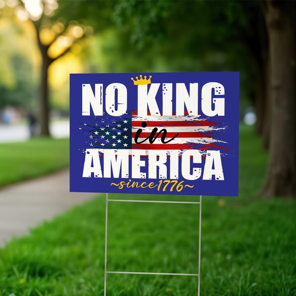 No King In America Yard Sign, Patriotic Political Protest Sign, Revolutionary Spirit Anti-Monarchy Pro-Democracy Sign For Pro America Events-image