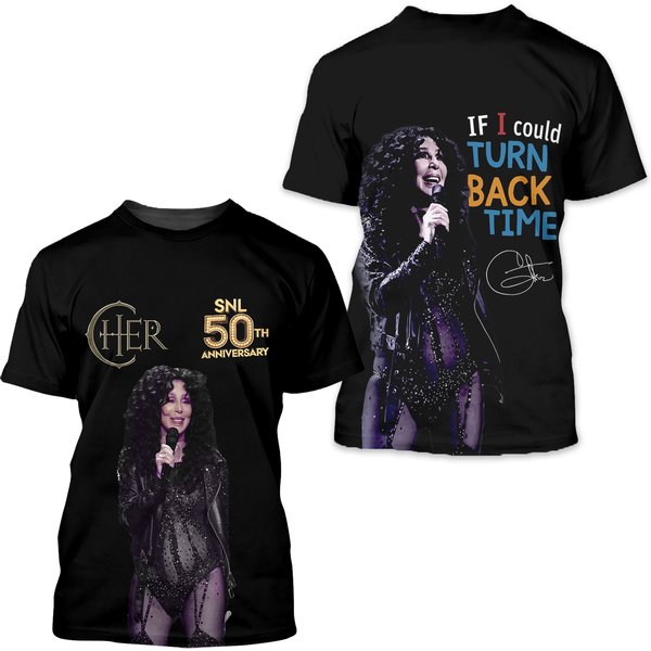 Cher Snl 50Th Anniversary, If I Could Turn Back Time Signature 3D T-Shirt-image