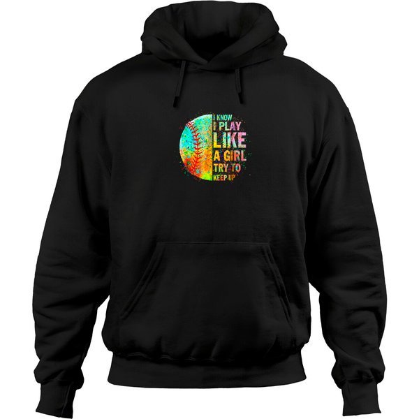 I Play Like A Girl Try To Keep Up Softball Girls Teens Women Pullover Hoodie-image