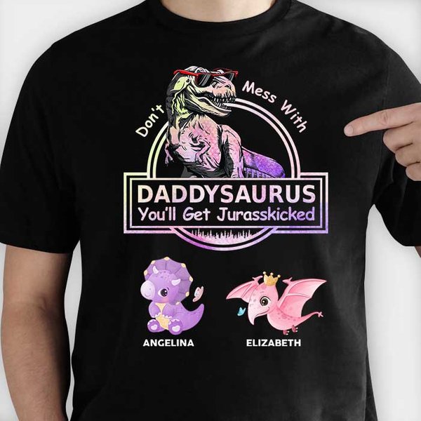 Don't Mess With Daddysaurus - Personalized Custom Unisex T-Shirt-image