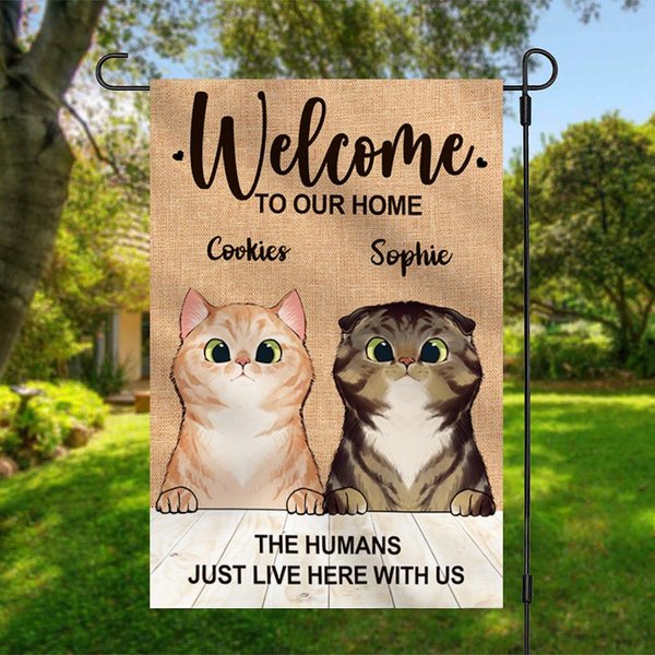 The Humans Just Live Here With Us - Funny Personalized Cat Garden Flag