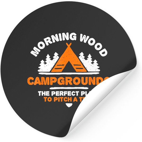 Funny Morning Wood And Pitching Tents Campground Gift Stickers-image