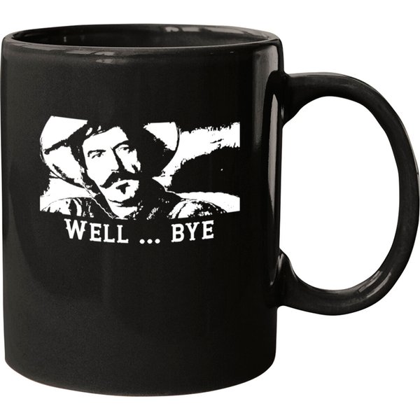 Tombstone Inspired "Well ... Bye" Curly Bill Mugs-image