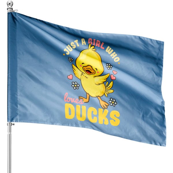 Just A Girl Who Loves Ducks Cute Duck Lover - Duck - House Flags-image