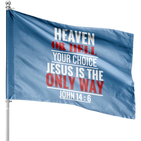 Heaven Or Hell Repent Bible Verse House Flags-image