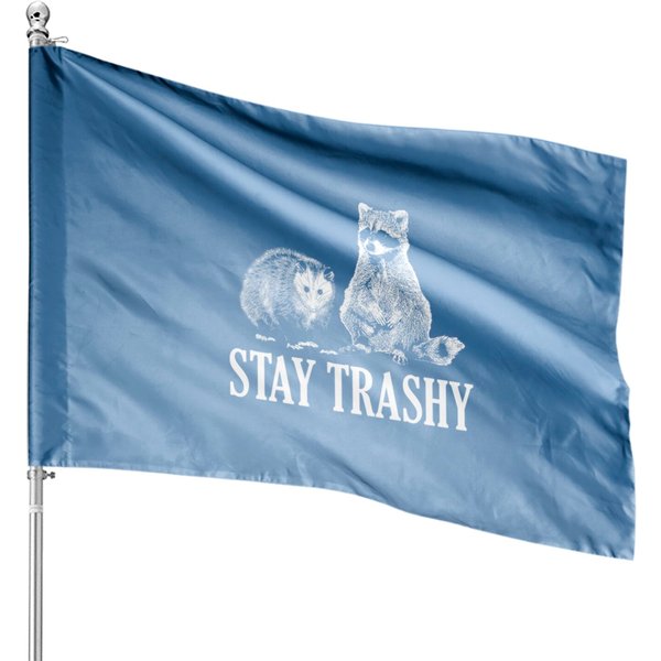 Stay Trashy Possum Raccoon - Stay Trashy - House Flags-image