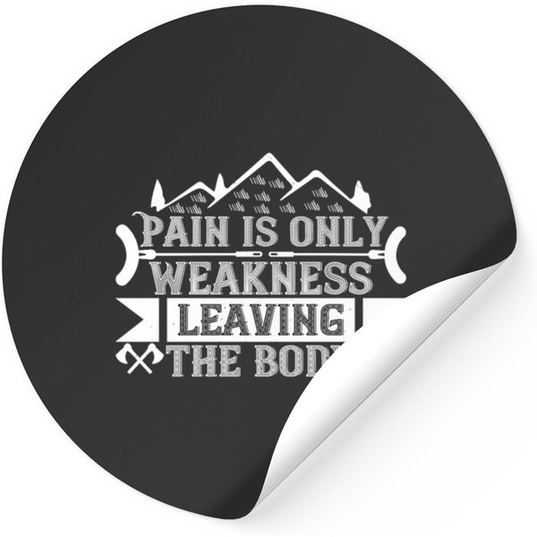 Pain Is Only Weakness Leaving The Body Stickers Stickers-image