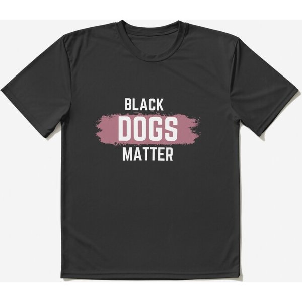 Black Dogs Matter | Active T-Shirt-image