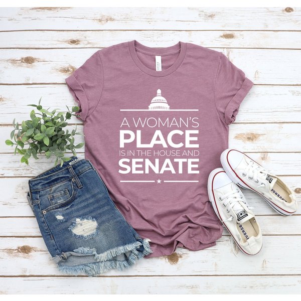 A Woman's Place Is In The House And Senate Shirt, Liberal Ladies Tee-image
