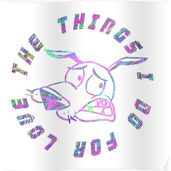 "The Things I Do For Love" Courage The Cowardly Dog Premium Matte Vertical Poster-image