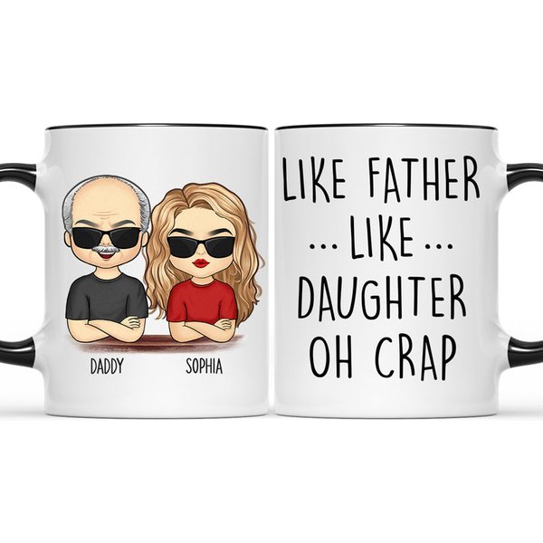 Like Mother Like Daughter - Family Personalized Custom Accent Mug - Father's Day, Mother's Day, Birthday Gift For Dad, Mom