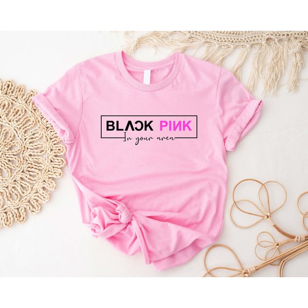 Black Pink In Your Area Shirt, Blackpink Merch Gift T-Shirt, Korean Pop Lover Shirts, Blackpink Fandom-image