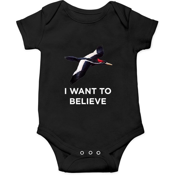 Ivory Billed Woodpecker I Want To Believe Funny Birder Gear Onesies