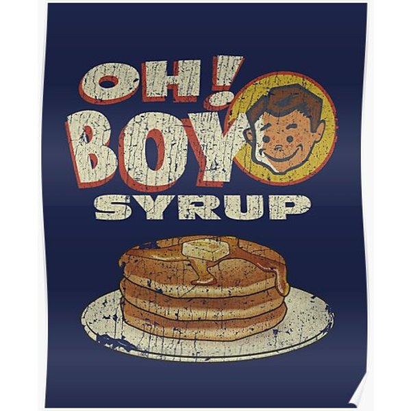 Oh! Boy Syrup Premium Matte Vertical Poster-image