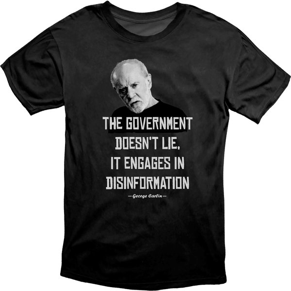 George Carlin Government Disinformation Protest Conspiracy T Shirt-image