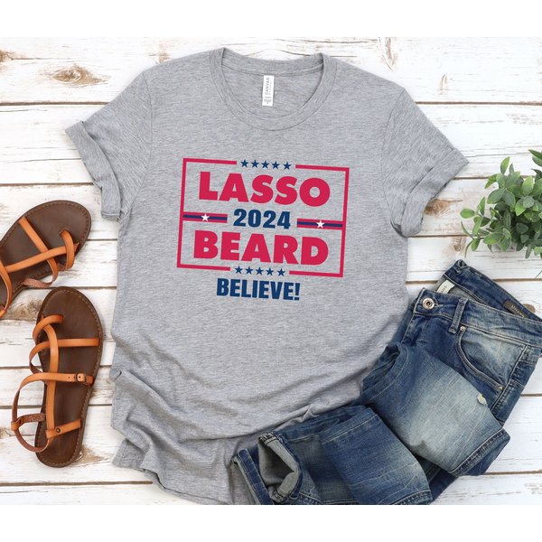 Lasso Beard 2024, Campaign T-Shirt, Believe, Gift For Birthday, Father's Day, Mother's Day, Christmas-image