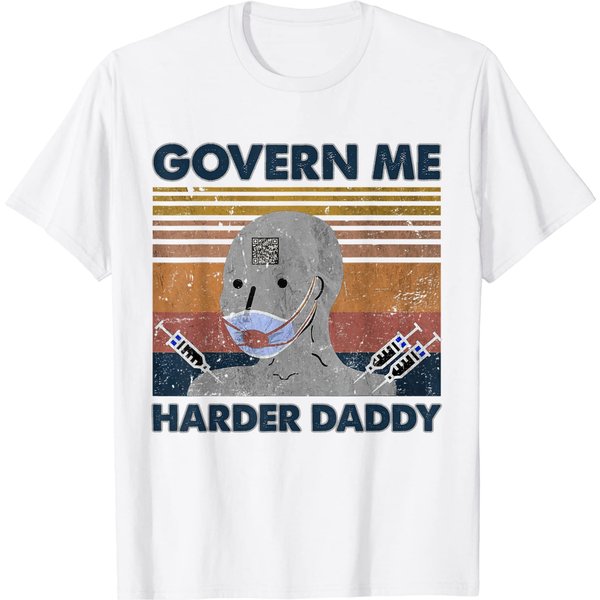 Harder Daddy T-Shirt Govern Me Harder Daddy Classic-image