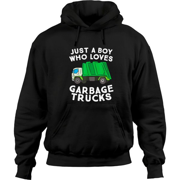 Garbage Truck Just A Boy Who Loves Garbage Trucks Hoodie