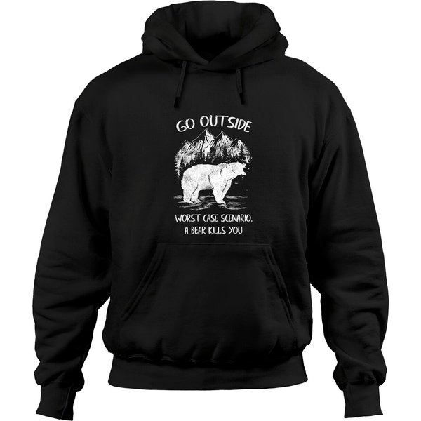Go Outside Worst Case Scenario A Bear Kills You Hoodie-image