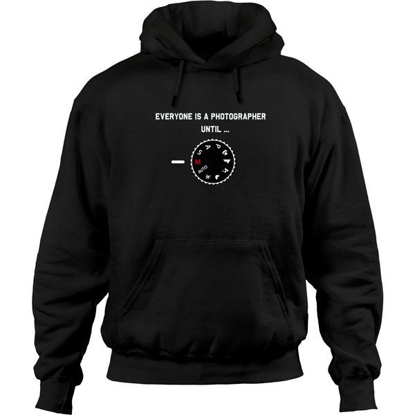 Everyone Is A Photographer Until Hoodie-image