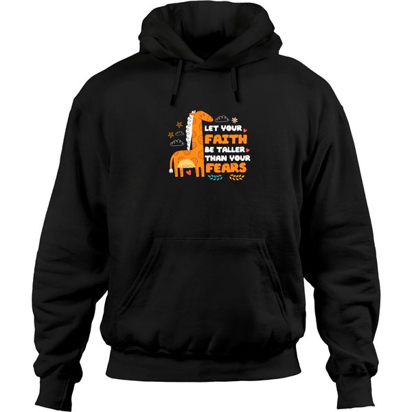 Let Your Faith Be Taller Than Your Fears Cute Safari Giraffe Pullover Hoodie