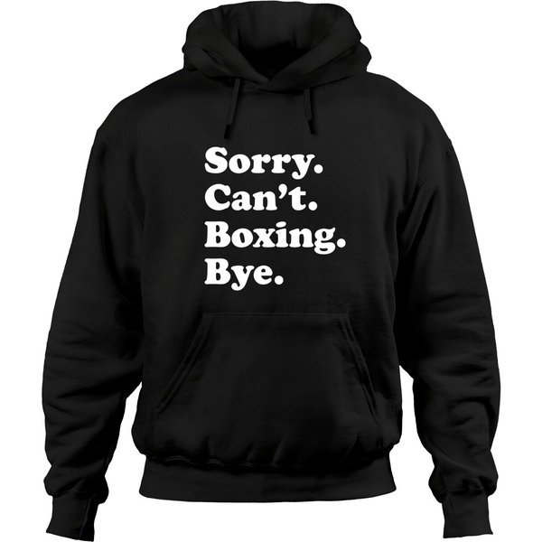 Sorry Can't Boxing Bye Boxing Pullover Hoodie-image
