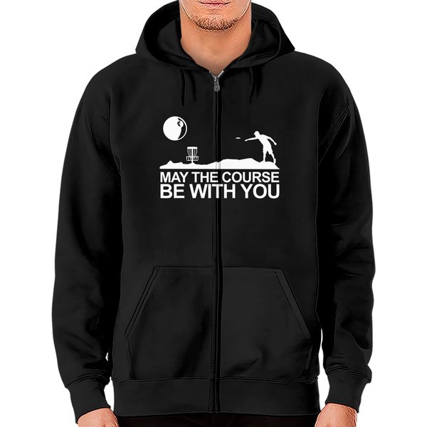 Disc Golf Zip Hoodie May The Course Be With You Frisbee Golf Zip Hoodie