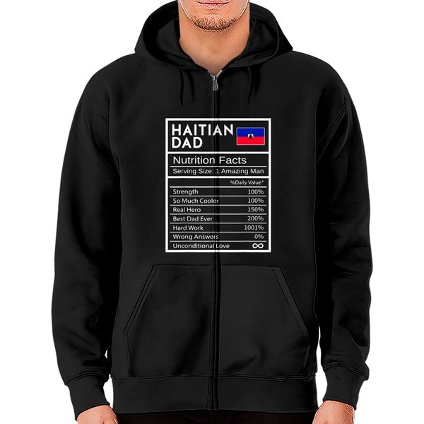 Mens Haitian Dad Nutrition Facts National Pride Gift For Dad Zip Hoodie