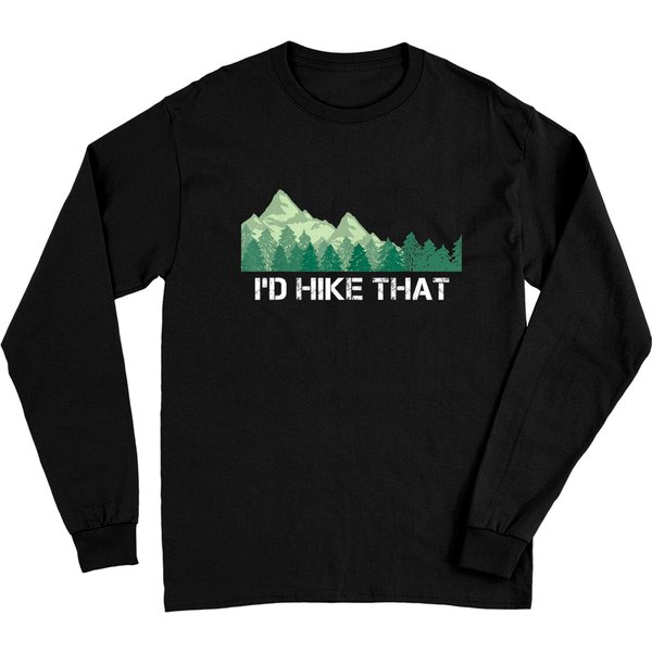 Funny Hiking Long Sleeves I'd Hike That Outdoor Camping Gift-image