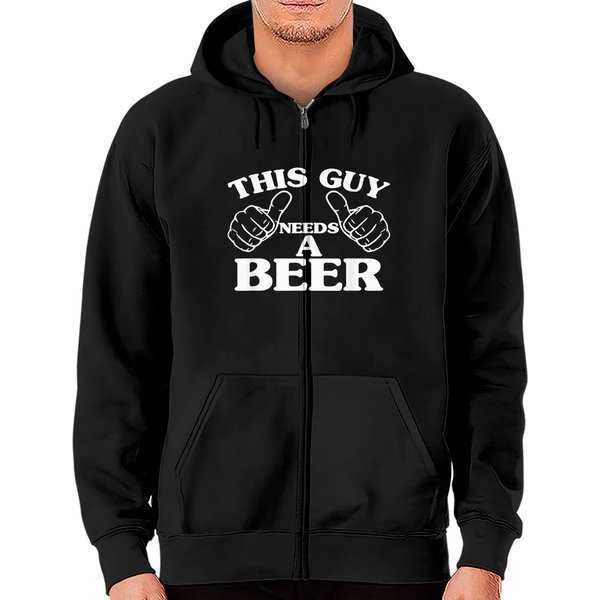 This Guy Needs A Beer Zip Hoodie-image
