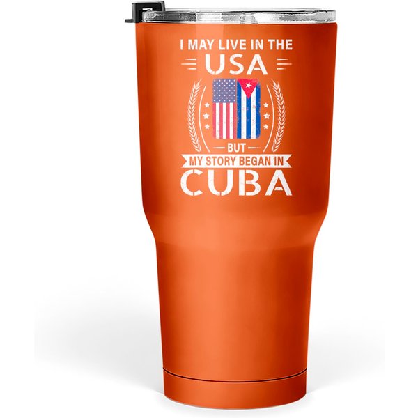 American Cuban Flag Tumblers 30 Oz - My Story Began In Cuba-image