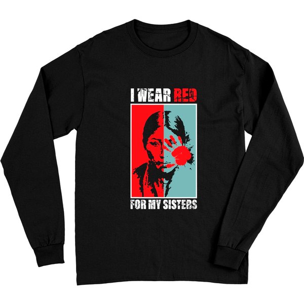 Native America Awareness - I Wear Red For My Sisters Long Sleeves-image