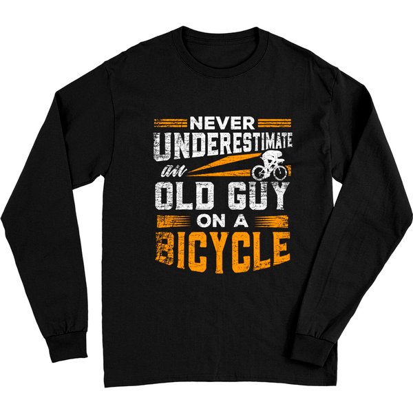 Never Underestimate An Old Guy On A Bicycle Long Sleeve T-Shirt-image