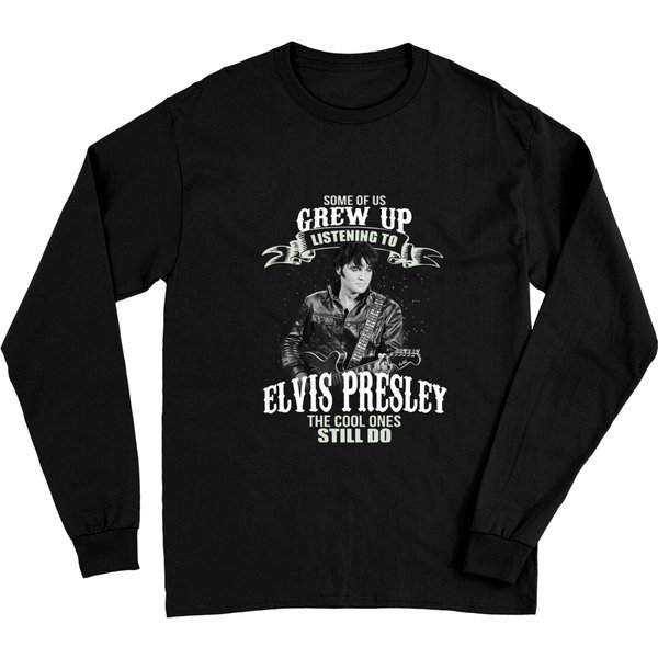 Some Of Us Grew Up Listening To Elvis Presley Long Sleeves-image