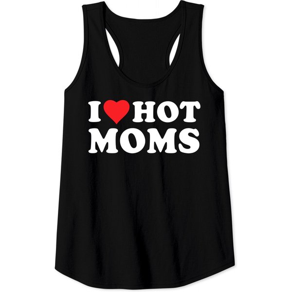 I Love Hot Moms Tshirt Funny Red Heart Love Moms Tank Top-image