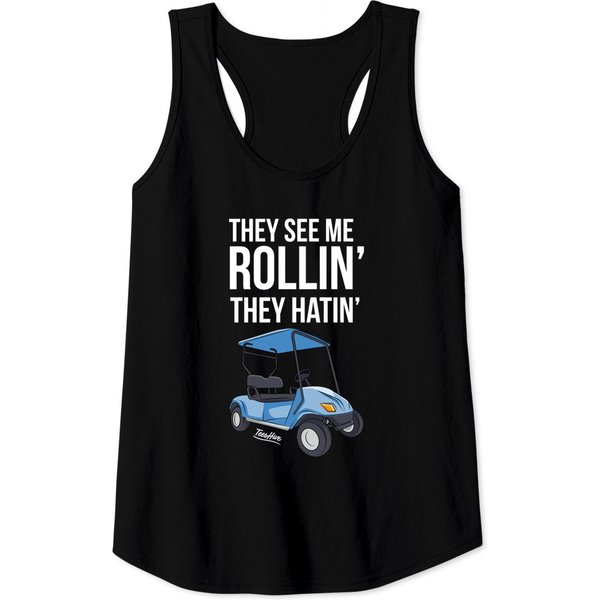 They See Me Rolling Golf Cart Tank Top-image