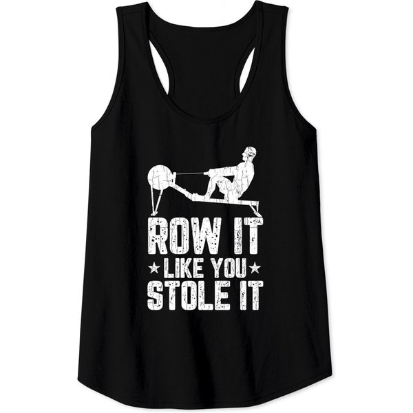 Row Like You Stole It Rowing Rower Graphic Tank Top-image