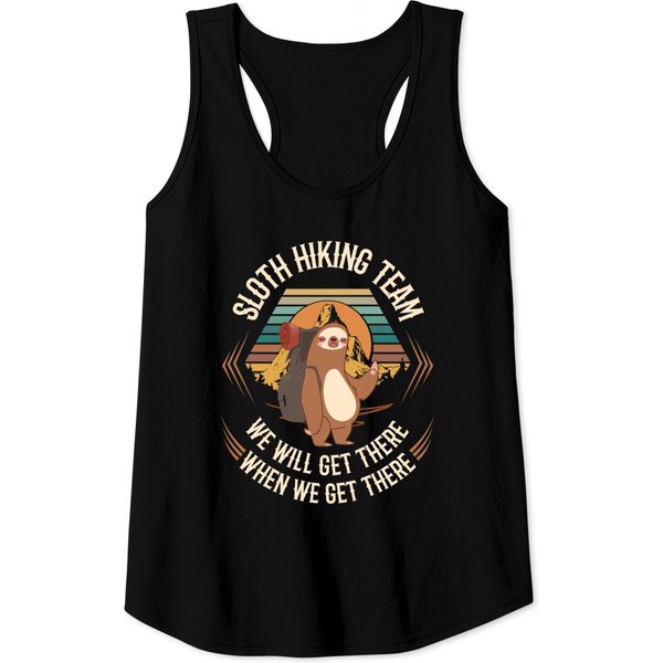 Sloth Hiking Team We Will Get There When We Get There Sloth Tank Top-image